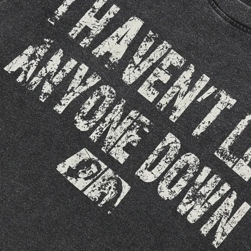 I Haven't Let Anyone Down Washed Graphic T-Shirt S0d95f8ad11f74393a9d80c375a3429b5P 360bc5e7