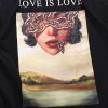 Love Is Love Graphic T-Shirt H704d9a17dc1648228fc84e4c72c3e1cbh 6e9cf17f