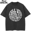All We Need Is Money Graphic T-Shirt 20 All We Need Is Money Graphic T-Shirt S8216261e39bd4bfca6d70eaf8181e630b 9e8e0c33